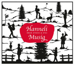 CD Über Stock & Stei - Hanneli Musig