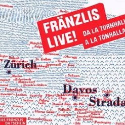 CD Fränzlis live! - Ils Fränzlis da Tschlin