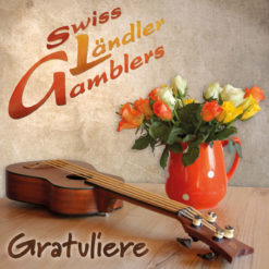 CD Gratuliere - Swiss Ländler Gamblers