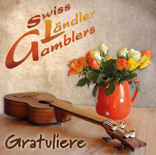 CD Gratuliere - Swiss Ländler Gamblers
