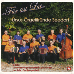 CD Für üsi Lüt - Ürsus Örgeliffründe Seedorf